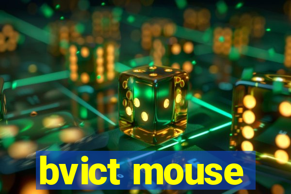 bvict mouse